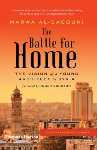 The Battle for Home - Marwa Al-Sabouni