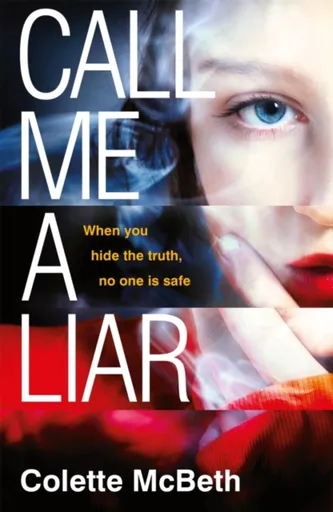 Call Me a Liar - Colette McBeth