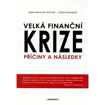 Velká finanční krize. Příčiny a následky. (978-80-902-8311-4)