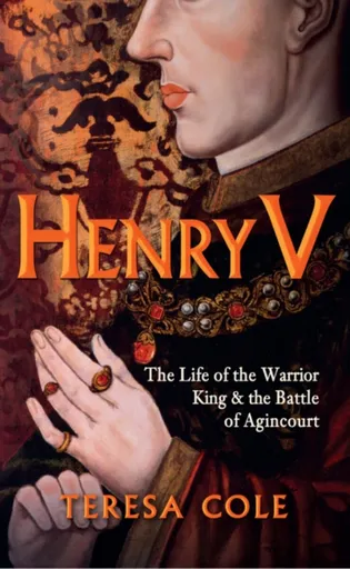 Henry V - Teresa Cole