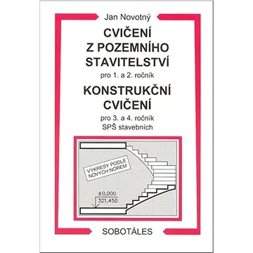 Cvičení z pozemního stavitelství pro 1. a 2. ročník Konstrukční cvičení (978-80-86817-23-1)