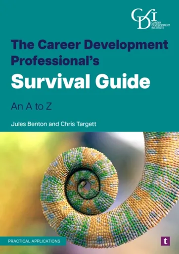 The Career Development Professionalâ€™s Survival Guide - Chris Targett, Jules Benton