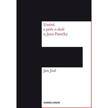 Umění a péče o duši u Jana Patočky (9788024638508)