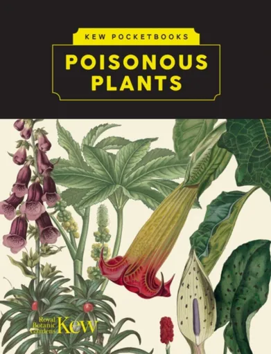 Kew Pocketbooks: Poisonous Plants
