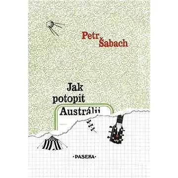 Jak potopit Austrálii (978-80-718-5780-8)