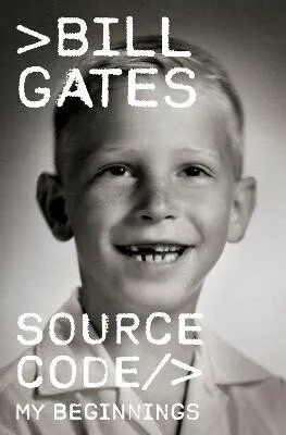 Source Code: My Beginnings - Bill Gates