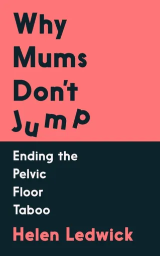 Why Mums Don't Jump - Helen Ledwick
