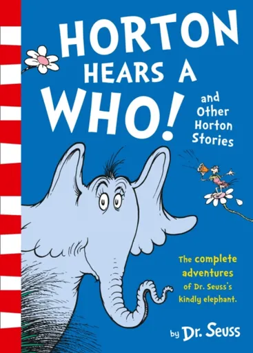 Horton Hears a Who and Other Horton Stories - Dr. Seuss