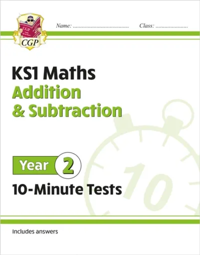 KS1 Year 2 Maths 10-Minute Tests: Addition and Subtraction - CGP Books