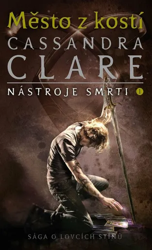 Město z kostí - Nástroje smrti 1 - Cassandra Clare