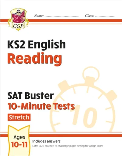 KS2 English SAT Buster 10-Minute Tests: Reading - Stretch (for the 2026 tests) - CGP Books