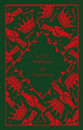 The Nutcracker - Ernst Theodor Amadeus Hoffmann