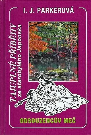 Odsouzencův meč - Sugawara Akitada 6 - Ingrid Parker