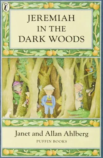 Jeremiah in the Dark Woods - Janet Ahlberg