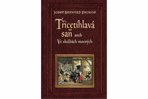 Třicetihlavá saň - Josef Bernard Prokop