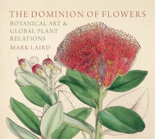 The Dominion of Flowers - Mark Laird