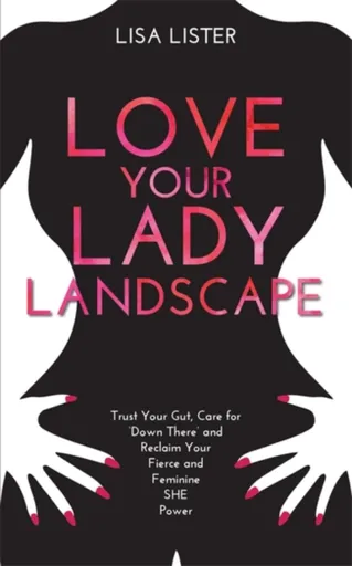 Love Your Lady Landscape - Lisa Lister