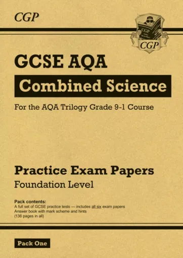 GCSE Combined Science AQA Practice Papers: Foundation Pack 1 - CGP Books