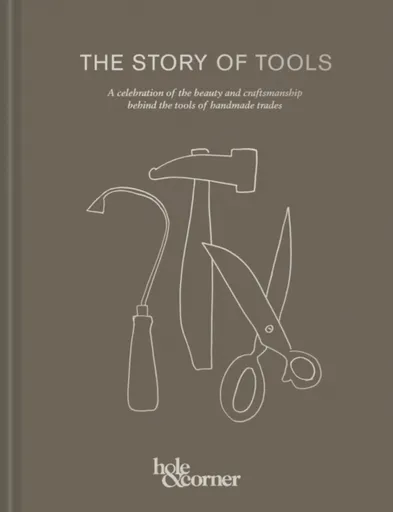 The Story of Tools - Hole & Corner
