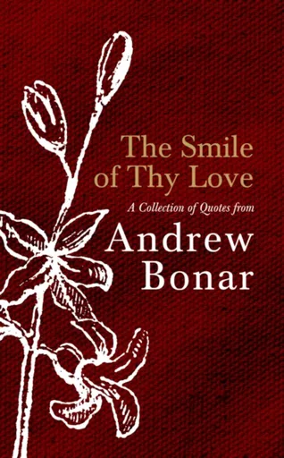 The Smile of Thy Love - Andrew Bonar