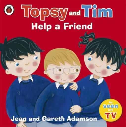Topsy and Tim: Help a Friend - Jean Adamson, Gareth Adamson