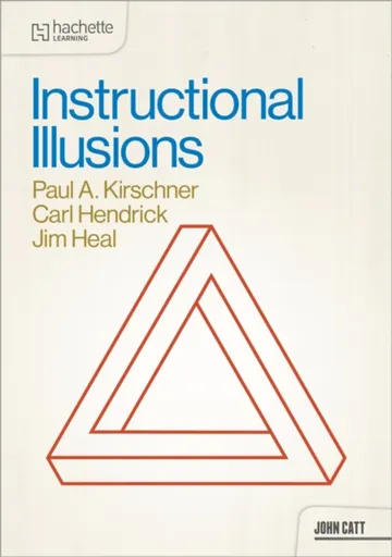 Instructional Illusions - Hendrick Carl, Jim Heal, Paul A. Kirschner