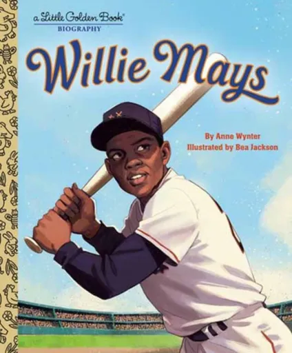 Willie Mays: A Little Golden Book Biography - Bea Jackson, Anne Wynter