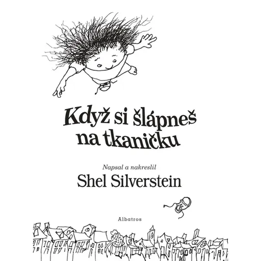 Když si šlápneš na tkaničku - Shel Silverstein