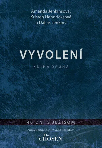 Vyvolení Kniha druhá - Amanda Jenkinsová, Kristen Hendricksová, Dallas Jenkins