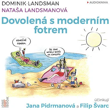 Dovolená s moderním fotrem ()