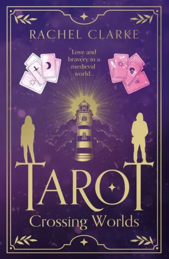Tarot â€“ Crossing Worlds - Rachel Clarke