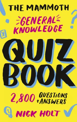 The Mammoth General Knowledge Quiz Book - Holt Nick