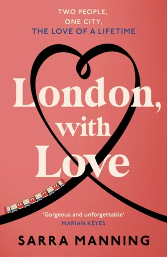 London, With Love - Sarra Manning