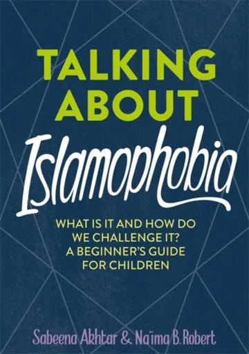 Talking About Islamophobia - Na'ima B. Robert, Sabeena Akhtar