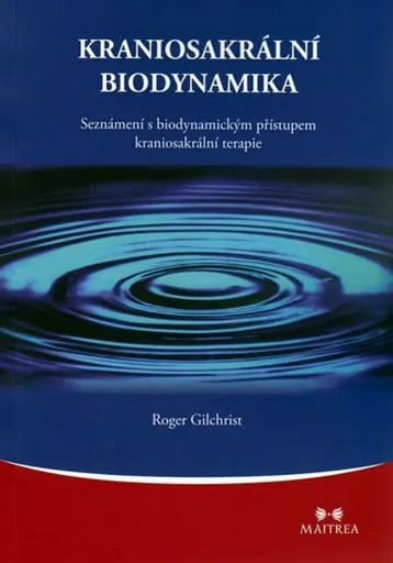 Kraniosakrální biodynamika - Roger Gilchrist