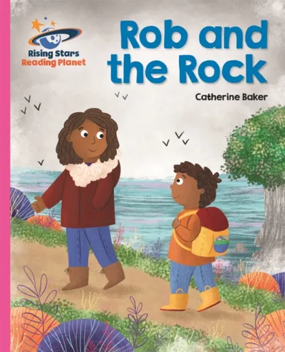 Reading Planet - Rob and the Rock - Pink B: Galaxy - Catherine Baker
