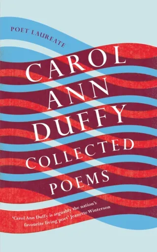 Collected Poems - Carol Ann Duffy DBE