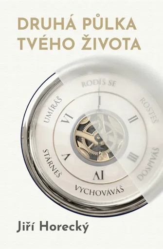 Druhá půlka tvého života - Jiří Horecký