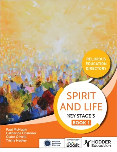 Spirit and Life: Religious Education Directory for Catholic Schools Key Stage 3 Book 1 - Hodder Education