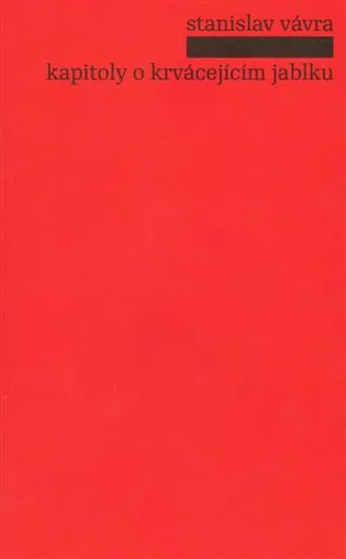 Kapitoly o krvácejícím jablku - Stanislav Vávra