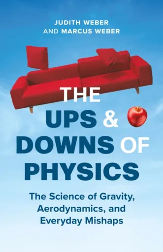The Ups and Downs of Physics - Judith Weber, Marcus Weber