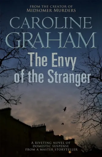 The Envy of the Stranger - Caroline Grahamová