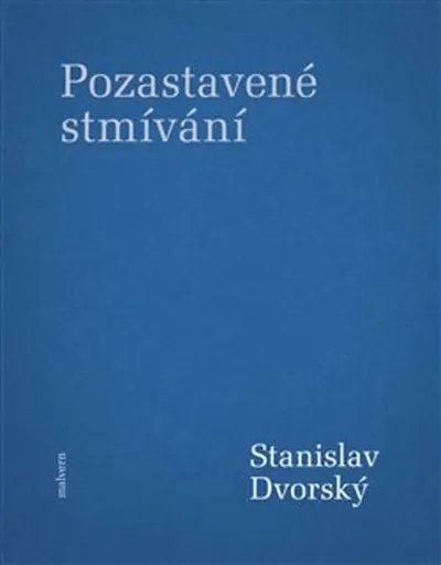 Pozastavené stmívání - Stanislav Dvorský