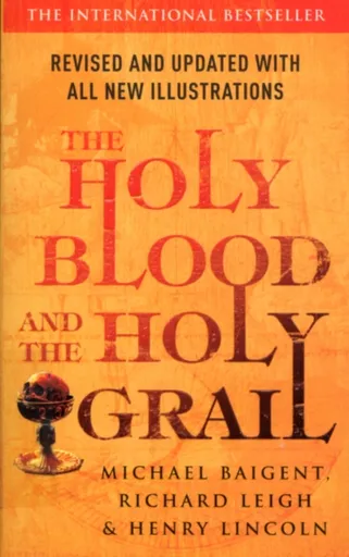 The Holy Blood And The Holy Grail - Michael Baigent