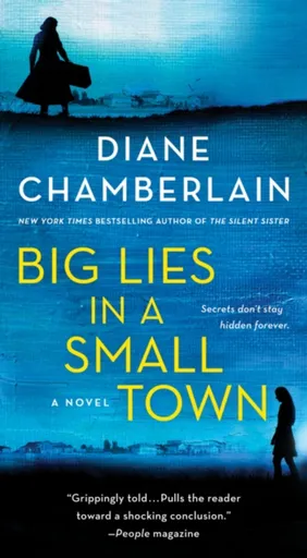 Big Lies in a Small Town - Diane Chamberlainová