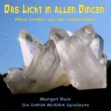 Margot Ruis Margot Ruis: CD Das Licht in allen Dingen