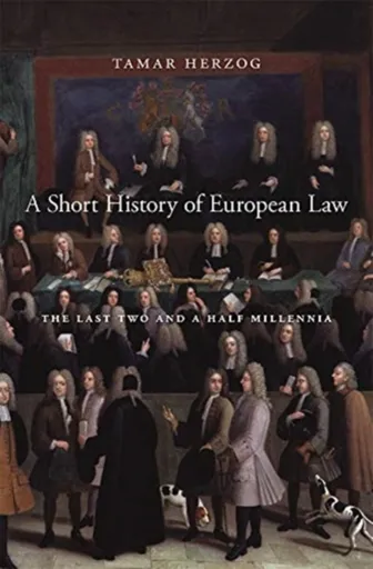 A Short History of European Law - Tamar Herzog