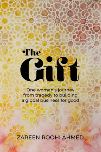 The Gift - Zareen Roohi Ahmed