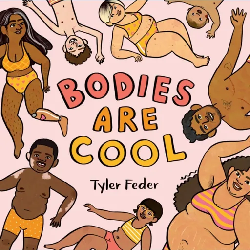 Bodies Are Cool - Tyler Feder