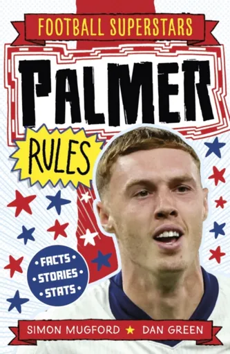 Football Superstars: Palmer Rules - Simon Mugford